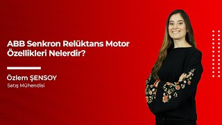 ABB Senkron Relüktans Motor SynRM  Faydaları ve Avantajları Nelerdir [upl. by Tiersten]