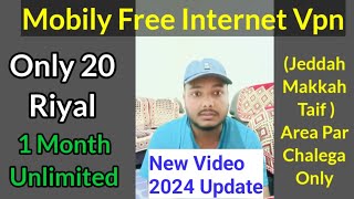 Mobily Free internet vpn 2024  Mobily internet Package  Jeddah Makkah taif [upl. by Amrak765]