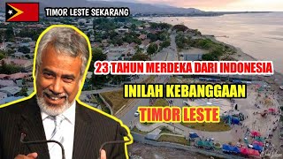 Setelah 23 Tahun Lepas Dari IndonesiaInilah Bukti Timor Leste Punya Sesuatu Yang Dibanggakan [upl. by Fulcher]