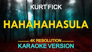 HAHAHAHasula  Kurt Fick feat Paola San Diego KARAOKE Version [upl. by Maisel]