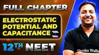 Electrostatic Potential And Capacitance FULL CHAPTER  Class 12th Physics  Lakshya NEET [upl. by Kaenel]