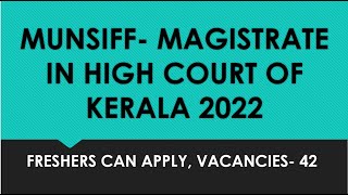 KERALA MUNSIFF NOTIFICATION OUT 2022  Magistrate at High Court of Kerela judiciary munsiff [upl. by Evangelina219]