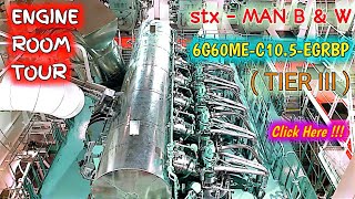 ENGINE ROOM TOUR OF A NEWLY BUILT AFRAMAX VESSEL  6G60ME C105  EGRBP TIER III [upl. by Terese]