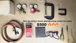 How to setup a home glassblowing studio for under 500 [upl. by Neerak]