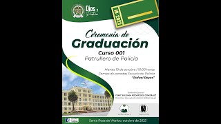 Ceremonia de graduación curso 001 Patrullero de Policía [upl. by Dnilasor232]