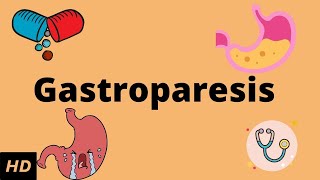 Gastroparesis Causes Signs and Symptoms Diagnosis and Treatment [upl. by Labotsirhc]