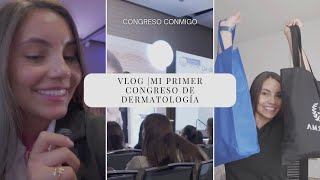 MI PRIMER CONGRESO COMO ESTUDIANTE DE MEDICINA  DERMATOLOGÍA [upl. by Ytteb]