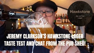 Hawkstone Lager Tasting Sessions And Pub Shed Ramblings jeremyclarkson clarksonsfarm [upl. by Eads309]