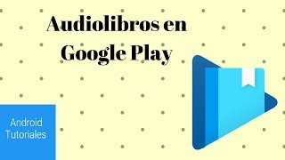 Audiolibros en Google Play [upl. by Fowle]