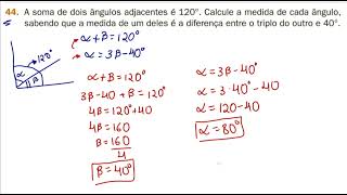 44 A soma de dois ângulos adjacentes é 120° Calcule a medida de cada ângulosabendo que a medida [upl. by Buckley]