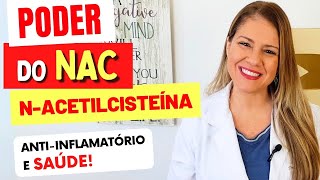 O PODER DO NAC Nacetilcisteína  Antiinflamatorio Tristeza Pulmão Queda de Cabelo e Saúde [upl. by Dehsar750]