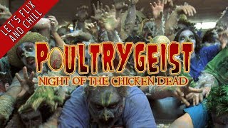 Poultryguist Night Of The Chicken Dead  Lets Flix And Chill Commentary [upl. by Catherin]