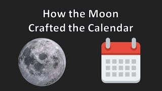 How the Moon Crafted the Calendar [upl. by Einafets]