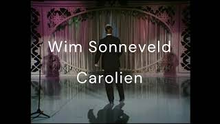 Wim Sonneveld  Carolien [upl. by Cariotta]