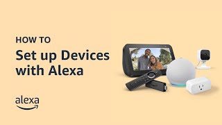 How to Set up Devices with Alexa  Amazon Echo [upl. by Edveh]