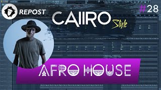 FL Studio 11  Afro House Template 28  Caiiro Style   FLP REPOST [upl. by Broome220]