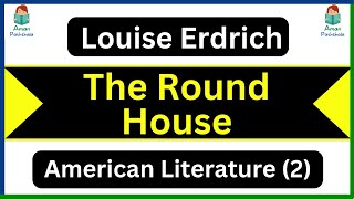 The Round House Novel by Louise Erdrich Summary amp Analysis in Hindi amp English American Literature [upl. by Stargell]