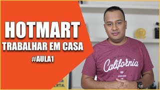 🔥 HOTMART Para Iniciantes Como TRABALHAR EM CASA Como AFILIADO HOTMART Produtos Digitais 2018 [upl. by Anyrak]