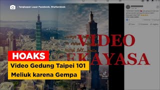 HOAKS Video Gedung Taipei 101 Meliuk karena Gempa [upl. by Felix]