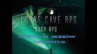 Lobos Cave RPG  Obcy RPG  Rydwan Bogów  zapowiedź [upl. by Lawson]