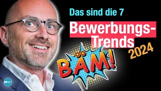 Die 7 Bewerbungstrends 2024 [upl. by Kotz]