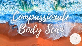 Compassionate Body Scan Meditation for Relaxation [upl. by Gearalt]