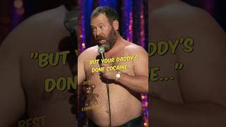 Bert Kreischer Your Daddys done Cocaine 🐽☁️ shorts short comedy [upl. by Mady846]