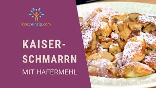 Kaiserschmarrn einfach selber machen Ein gesundes Kaiserschmarrn Rezept mit Hafer [upl. by Yeh]