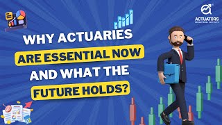 Why Actuaries Are Essential Now and What the Future Holds  Actuarial Science [upl. by Annuahs]