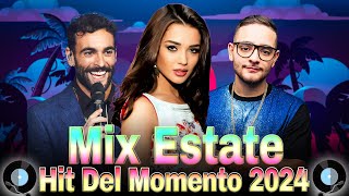 Mix Estate 2024 Italiane 🌞 Hit Del Momento 2024 🎶 Canzoni del Momento Dellestate 🏄 Musica Italiana [upl. by Ardnalak]