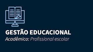 Gestão Educacional  ACADÊMICO  PROFISSIONAL ESCOLAR [upl. by Schilit]