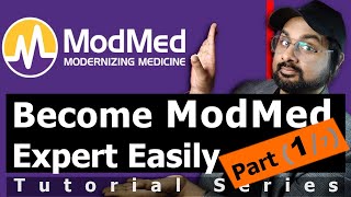 ModMed Modernizing Medicine Tutorial Part 1  Getting Started amp User Interface [upl. by Charlean]