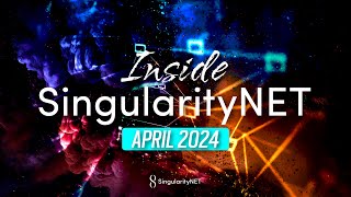 Inside SingularityNET  April 2024 [upl. by Bowers935]