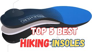 Best Insoles for Hiking Boots  Top 5 Best Hiking Insoles In 2024 [upl. by Bernardi]