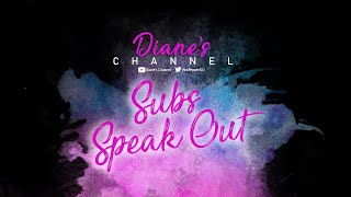 Subs Speak Out Open PanelWith all thats going on perhaps people would like to give their input [upl. by Aerdno]