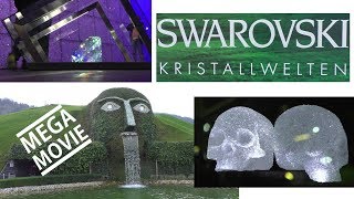 SWAROVSKI KRISTALLWELTEN Österreich Austria TIROL alle HIGHLIGHTS  MEGA MOVIE [upl. by Faust]