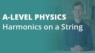 Harmonics on a String  Alevel Physics  AQA OCR Edexcel [upl. by Cinamod108]