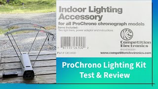 Light That Chronograph Up Indoor ProChrono Lighting Kit Review Made By Competition Electronics [upl. by Orford439]