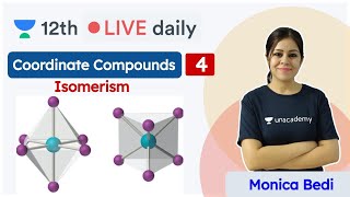 CBSE Class 12 Coordination Compounds  L4  Chemistry  Unacademy Class 11 amp 12  Monica Bedi [upl. by Airehtfele]