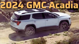 2024 GMC Acadia  NextGen 2024 GMC Acadia  Review [upl. by Caye467]