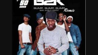 Bump Bump Bump Remix  B2K ft 50 Cent [upl. by Atinnek]