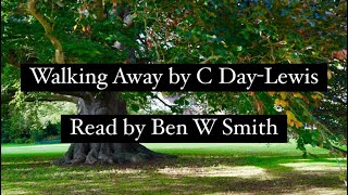 Walking Away by C DayLewis read by Ben W Smith [upl. by Noret]