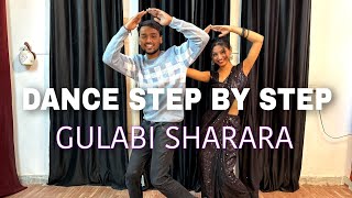 Gulabi Sharara  Full Dance   Step By Step  Dance Tutorial [upl. by Wennerholn]