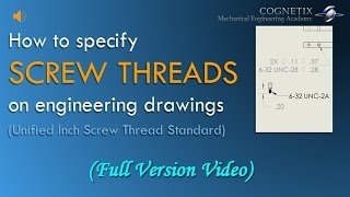 How to Define SCREW THREADS on Engineering Drawings Unified Inch Screw Thread Standard [upl. by Willette]