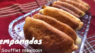 Recette soufflet mexicain Empanadas سوفلي مكسيكي 🇲🇽 [upl. by Dumah]