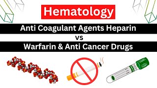 Anti Coagulant Agents Heparin Vs Warfarin amp Anti Cancer Drugs [upl. by Beulah]