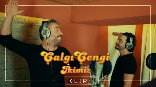 Çalgı Çengi İkimiz  Çıldır Çıldır Klip [upl. by Diad]