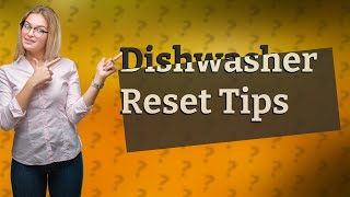 How do I reset my dishwasher to factory settings [upl. by Lion]