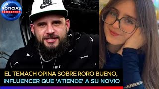 El Temach opina sobre Roro Bueno influencer que atiende a su novio eltemach rorobueno [upl. by Guise]