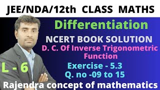 NCERT maths solution  Derivatives of inverse trigonometric function  Ex53 and Qno  9 to 15 L6 [upl. by Aneahs]